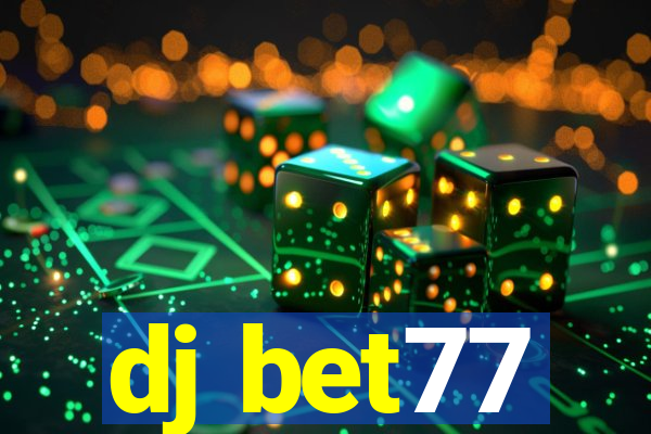 dj bet77